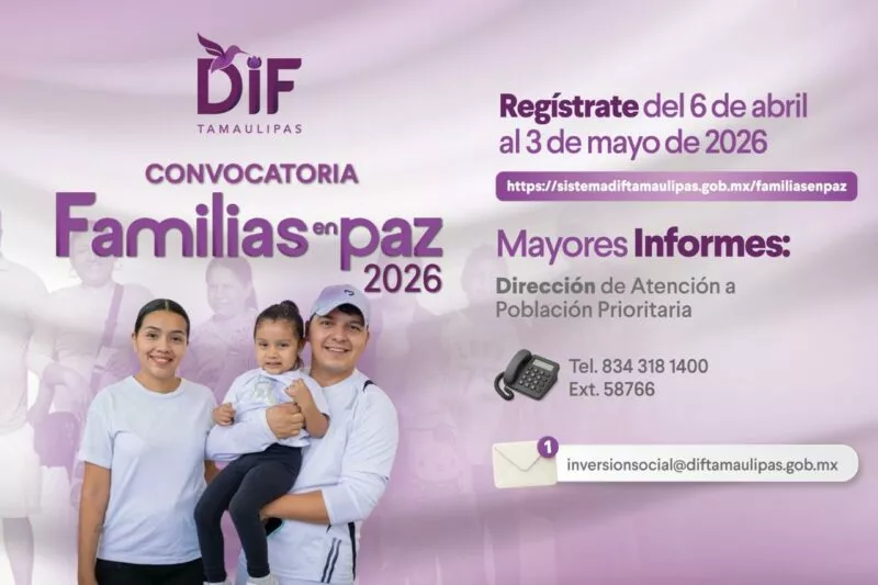DIF Tamaulipas mantiene abierta la convocatoria “Familias en Paz 2026’
